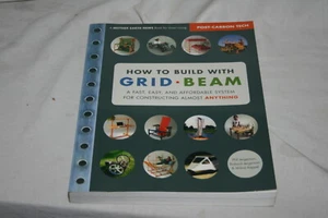 How to Build With Grid Beam by Phil & Richard Jergensen & Wilma Keppel 2008 - Imagen 1 de 1