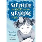 Sapphire the Great and the? Meaning of Life - Hardback NEW Brenna, Beverle
