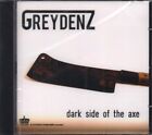 Greydenz Dark Side of the Axe CD Europe Katzosch 2011 - sealed EMG00979