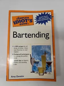 The Complete Idiot's Guide Ser.: Bartending by Amy Zavatto (2005, UK-B Format... - Imagen 1 de 4