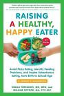 Raising a Healthy, Happy Eater 2nd Edition - 9781615198757