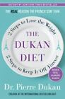 The Dukan Diet: 2 Steps to Lose the Weight, 2 Steps to Keep It Off Forever