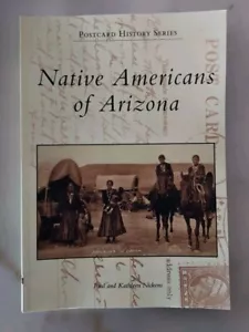 Native Americans of Arizona Paul & Kathleen Nickens Postcard History Series Book - Picture 1 of 2