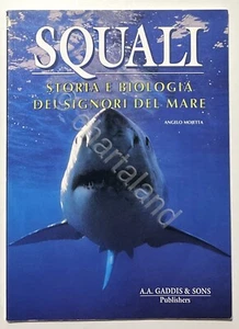 A. Mojetta - Squali: Storia e biologia dei signori del mare - ed. 1997 - Picture 1 of 3