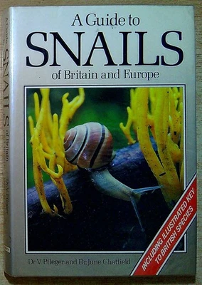 Pfleger, V & Chatfield, June A GUIDE TO SNAILS OF BRITAIN AND EUROPE Hardback Bo - Image 1 of 2
