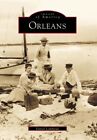 Orleans (Images of America) By Daniel Lombardo