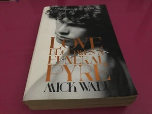 WATER DAMAGED BOOK Love Becomes Funeral Pyre Mick Wall SEE DESCRIPTION/PICTURES - Picture 1 of 14