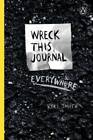 Wreck This Journal Everywhere - Diary By Smith, Keri - GOOD
