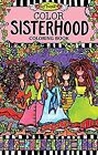 Color Sisterhood Coloring Book (On-The-Go Coloring Book), Suzy Toronto, Used; Ve