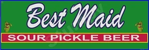 Best Maid Sour Pickle Beer Metal Sign 6" x 18" or 8" x 24" - Picture 1 of 1