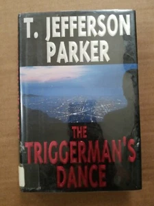 The Triggerman's Dance by T. Jefferson Parker-First Edition/DJ-1996 - Picture 1 of 4