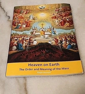 Himmel auf Erden: Ordnung und Bedeutung der Messe: Katechismus Lehrplan Unterricht  - Bild 1 von 2