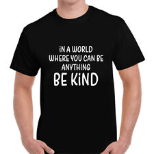 BE KIND Mental Health Awareness BE ANYTHING Mens Unisex T Shirt Tee Gift