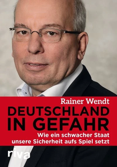 RAINER WENDT Deutschland in Gefahr Wie ein schwacher Staat Buch gebunden 2016 - Imagen 1 de 1