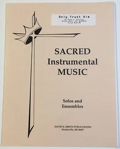 Sacred Instrumental Sheet Music ~ Only Trust Him ~ David E. Smith ~ Brass Choir - Picture 1 of 3