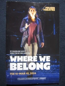 Where We Belong [Folger Theatre] Feb 15- Mar 10 2024 Playbill (Pamphlet) - Picture 1 of 4