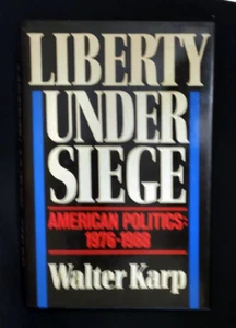 Liberty Under Siege: American Politics, 1976-1988 Karp HB/DJ 1st ed. FINE/FINE - Imagen 1 de 1