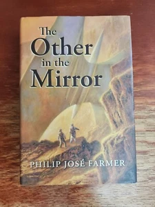 The Other in the Mirror by Philip Josè Farmer (2009, Hardcover) Very Good HC/DJ - Bild 1 von 12