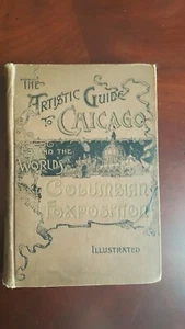 Artistic Guide To Chicago and the World's Columbian Exposition by Charles Banks - Picture 1 of 12