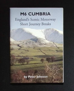 M6 Cumbria – Peter Johnson (Signed 1st Edition, 2004, Cinderbarrow Publishing) - Picture 1 of 5
