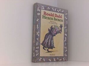 Hexen hexen Roald Dahl. Dt. von Sybil Gräfin Schönfeldt. Ill. von Amelie Glienke