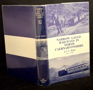 James I.C. Boyd Narrow Gauge Railways in North Caernarvonshire Volume 1 West - Foto 1 di 3