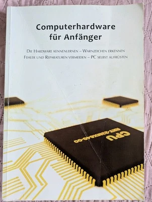 Computerhardware für Anfänger – PC-Hardware kennenlernen & aufrüsten (gebraucht) - Bild 1 von 2