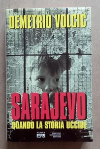 LIBRO SARAJEVO quando la storia uccide Demetrio Volcic 1993 Mondadori - Foto 1 di 10