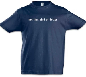 Not That Kind Of Doctor Boys T-Shirt Teacher Professor Scientist Chemist Dr. - Picture 1 of 1