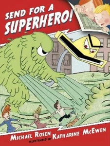 Michael Rosen Send for a Superhero! (Gebundene Ausgabe) (US IMPORT) - Bild 1 von 1