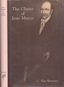 C Ray Brewster / The Cluster of Jesse Mercer 1st Edition 1983 Religion - Picture 1 of 1