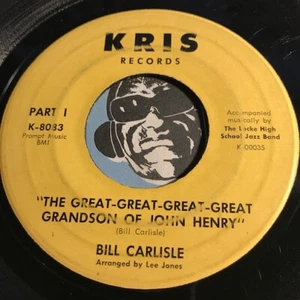 BILL CARLISLE Funk 45 The Great Great Great Great Grandson Of John Henry pt.1&2 - Bild 1 von 2