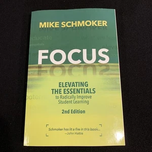NEW ~ Focus Elevating the Essentials to Radically Improve Student Learning 2018 - Picture 1 of 5