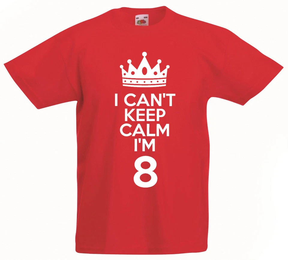 LOLTOPS I Can't Keep Calm I'm 8 - 8th Birthday Gift T-Shirt For 8 Year Old Boys & Girls