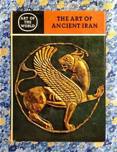 Art of the World: Ancient Iran, Pre-Islamic Cultures, Edith Porada, 1969, HC/DJ - Picture 1 of 24