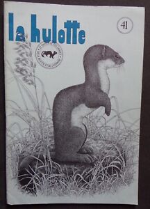 revue LA HULOTTE  n° 41 - belette et hermine - 1981