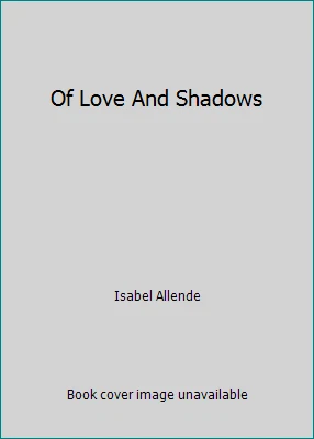 Of Love And Shadows by Isabel Allende - Image 1 of 1