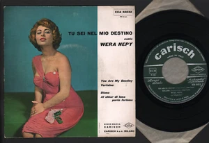 7" WERA NEPY TU SEI NEL MIO DESTINO EP CARISCH 1956 PAUL ANKA YOU ARE MY DESTINY - Picture 1 of 1
