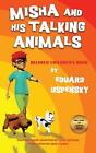 Misha and His Talking Animals by Eduard Uspensky (English) Hardcover Book