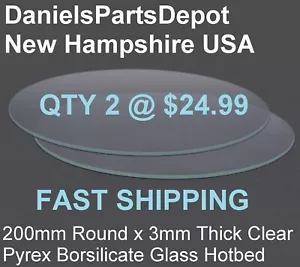 x2 200mm x 3mm Borosilicate Glass FLAT ROUND PYREX 3D Printer Bed Platform USA - Picture 1 of 5