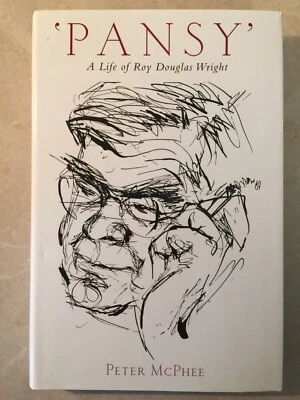 PETER MCPHEE. 'PANSY'. A LIFE OF ROY DOUGLAS WRIGHT.  Tasmanian - Orr Case - Image 1 of 4