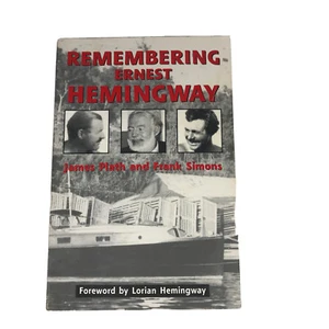 Remembering Ernest Hemingway by Frank D. Simons -Signed; and James Plath - Foto 1 di 12