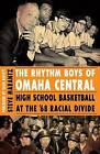 The Rhythm Boys of Omaha Central High School Baske