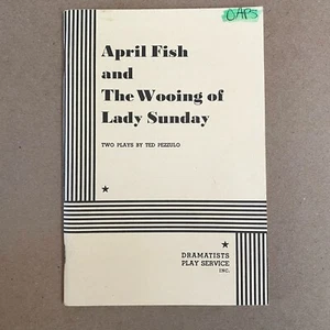 April Fish and The Wooing of Lady Sunday 1975 Ted Pezzulo Two Plays Playscript - Picture 1 of 4