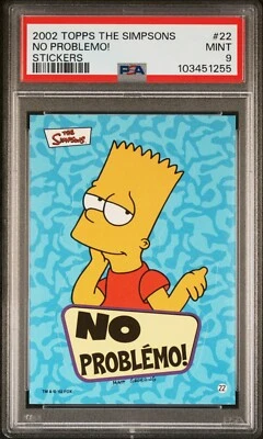 2002 TOPPS THE SIMPSONS STICKERS BART NO PROBLEMO! #22 CARD | PSA 9 MINT POP 1 - Image 1 of 4