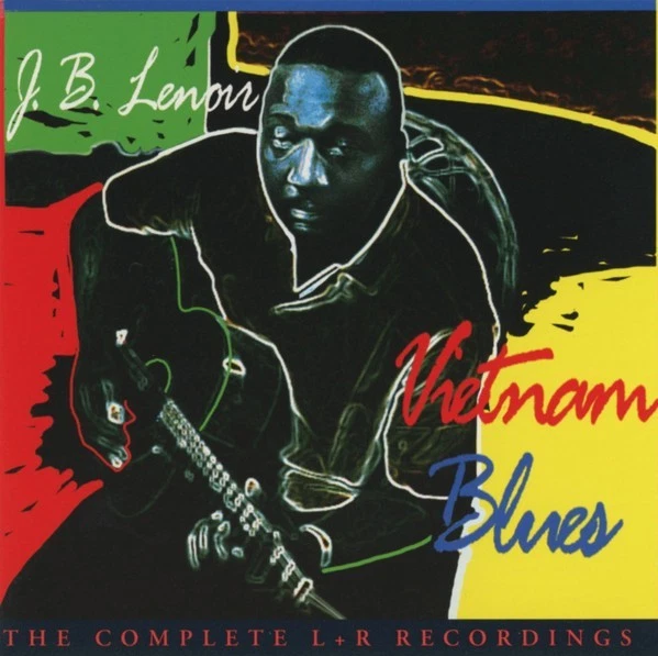 J.B. LENOIR - VIETNAM BLUES - THE COMPLETE L&R RECORDINGS - CD - Image 1 of 2