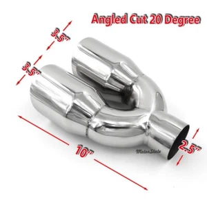 Fits 2.5" Inlet  Dual 3.5" Outlet 10" OL Stainless Steel Round Angle Exhaust Tip - Picture 1 of 5