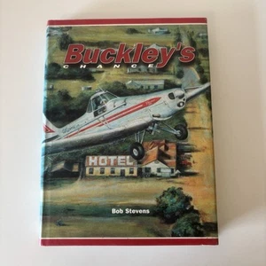 Buckley's Chance by Bob Stevens 2nd Edition, 1999 Hardcover - Picture 1 of 11