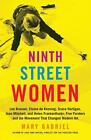 Ninth Street Women: Lee Krasner, Elaine De Kooning, Grace Hartigan, Joan Mitchel