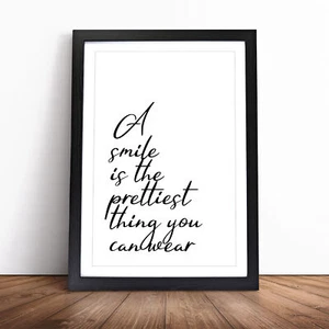 A Smile Is The Prettiest Thing You Can Wear Typography Wall Art Print Framed - Picture 1 of 9